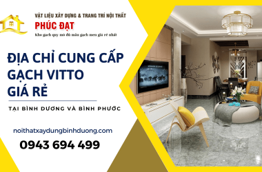 Đại lý phân phối gạch giá rẻ thương hiệu Vitto tại bình dương và bình Phước