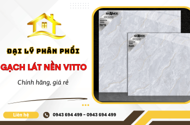 Đại lý phân phối gạch lát nền Vitto chính hãng, giá rẻ TPHCM (Bình Dương cũ)