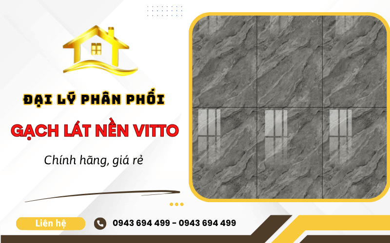 gạch lát nền Vitto chính hãng